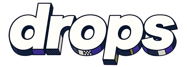 Drops